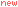 new